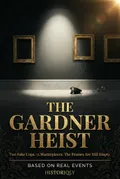 The Gardner Heist — Two Fake Cops. 13 Masterpieces. The Frames Are Still Empty. | Non-fiction ebook